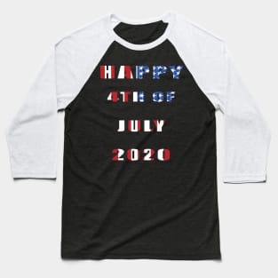 Happy 4 th of july 2020 Baseball T-Shirt